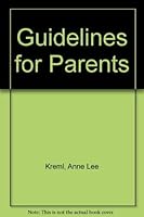 Guidelines for parents B0006BQA6G Book Cover