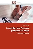  La gestion des Finances publiques au Togo: Un système à rénover (Omn.Univ.Europ.)