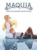 Maquia: When The Promised Flower Blooms