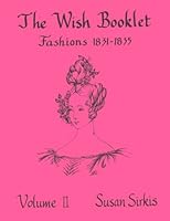 Fashions Eighteen Thirty-One to Eighteen Thirty-Five (The Wish Booklets Ser.) 0913786020 Book Cover