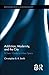Addiction, Modernity, and the City: A Users Guide to Urban Space (Routledge Advances in Sociology)