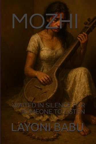 MOZHI: WAITED IN SILENCE FOR SOMEONE TO LISTEN