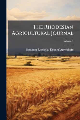 The Rhodesian Agricultural Journal; Volume 4