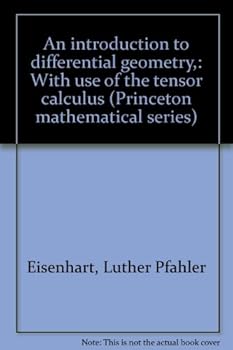Unknown Binding An introduction to differential geometry,: With use of the tensor calculus (Princeton mathematical series) Book