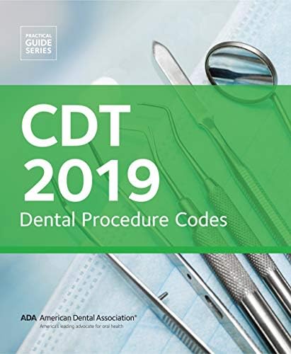 CDT 2019: Dental Procedure Codes (Practical Guide Series)