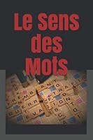 Le Sens des Mots 1677277904 Book Cover