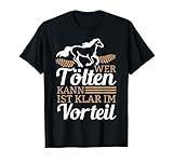 Wer Tölten Kann Ist Klar Im Vorteil Isländer Islandpferd T-Shirt