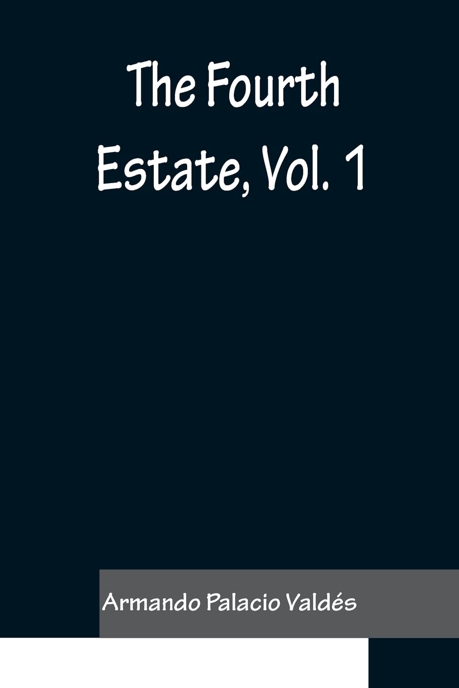 The Fourth Estate vol 1