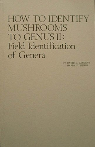 How to Identify Mushrooms to Genus II: Field Identification of Genera