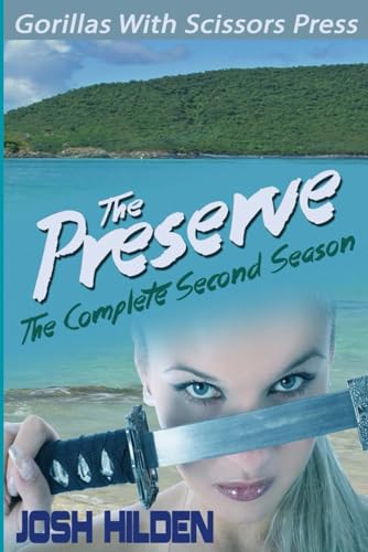 The Preserve Season 2.0: The Complete Second Season: Volume 2