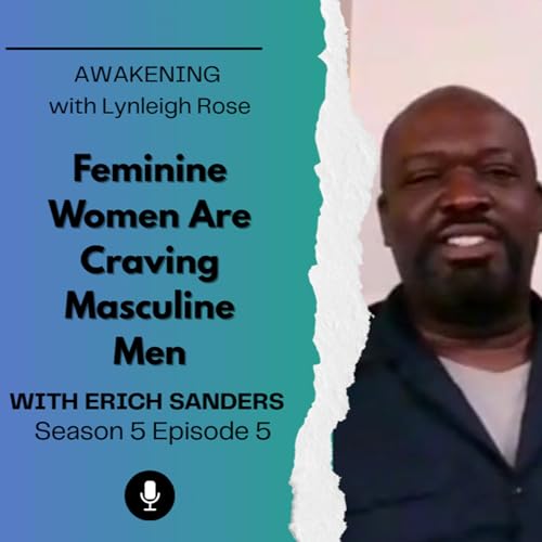 "Feminine Women Are Craving Masculine Men" with Erich Sanders