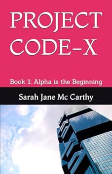 Paperback Project Code-X: Book 1: Alpha is the Beginning Book