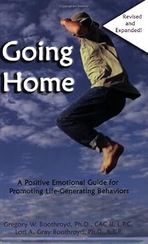 Paperback Going Home: A Positive Emotional Guide for Promoting Life-Generating Behaviors Book