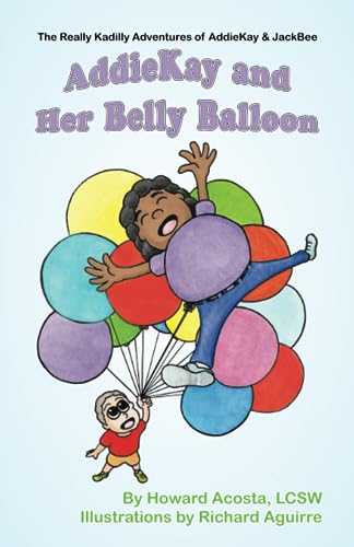 AddieKay and Her Belly Balloon (The Really, Kadilly Adventures of AddieKay and JackBee)