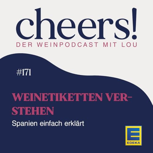 171: Weinetiketten verstehen: Spanien einfach erkl&auml;rt