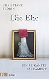 Die Ehe: Ein riskantes Sakrament