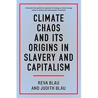 Climate Chaos and its Origins in Slavery and Capitalism