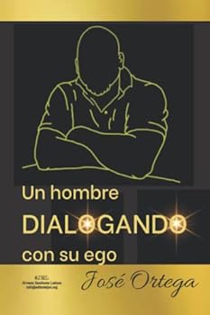 Paperback UN HOMBRE DIALOGANDO CON SU EGO (Spanish Edition) [Spanish] Book