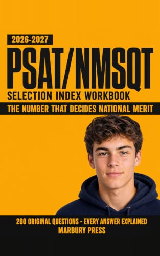 The PSAT/NMSQT Selection Index Workbook: Digital PSAT Prep 2026-2027: Reading and Writing Carries Two-Thirds of the National Merit Index. 200 Original ... State Cutoff (What the Exam Actually Asks)