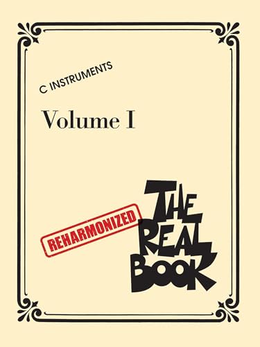 The Real Book Volume 1 (Reharmonized) | C Instruments Jazz Fake Book for Modern Musicians | Reharmonized Melody and Harmony Sheet Music Collection | Jazz Standards Songbook for Students