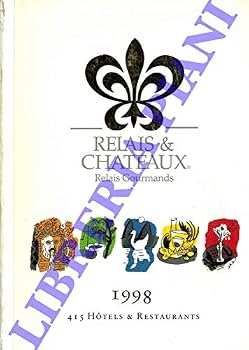 Relais & Chateaux. Relais Gourmands. 1998. 415 hotels et restaurants.