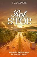 Rest. Stop.: On-The-Go Refreshments for Your Life's Journey 1515162834 Book Cover