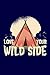 Produktbild Love Your Wild Side: Funny Adventure Gift For Nature Camping and Hiking Lover Journal 100 Pages, 6" x 9"(15.24 x 22.86 cm), Solt Cover, Matte Finish (Camping Themed Lined NotBook)