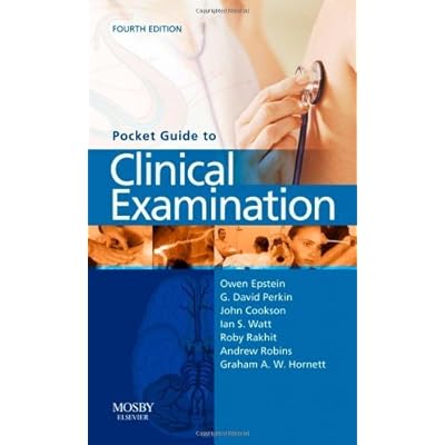 By Owen Epstein MB BCh FRCP Pocket Guide to Clinical Examination, 4e (Pocket Guide To...