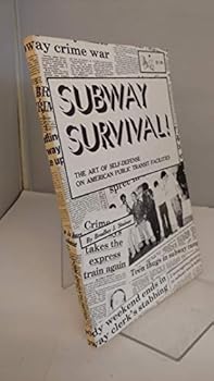 Paperback Subway Survival : The Art of Self-Defense on American Public Transit Facilities Book