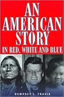 An American Story in Red, White and Blue 0941484335 Book Cover