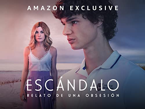 Escándalo, relato de una obsesión - Temporada 1