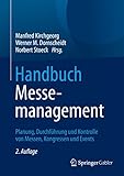 Handbuch Messemanagement: Planung, Durchführung und Kontrolle von Messen, Kongressen und Events