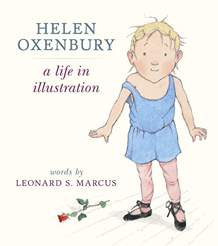 Helen Oxenbury: A Life in Illustration Helen Oxenbury: A Life in Illustration