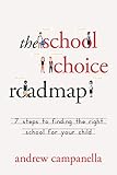 The School Choice Roadmap: 7 Steps to Finding the Right School for Your Child