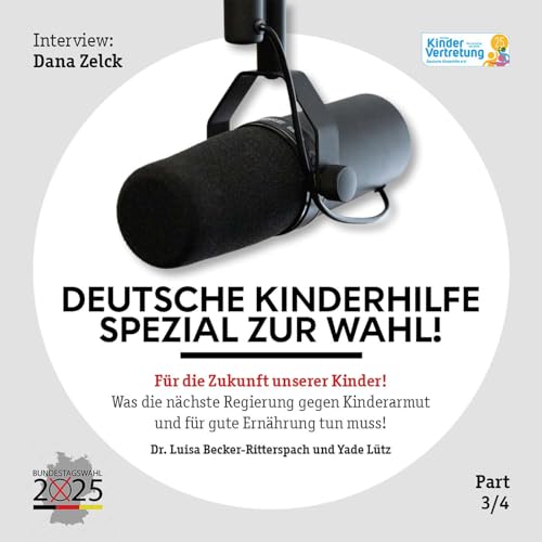 Deutsche Kinderhilfe Spezial zur Wahl! Kindergrundsicherung und Ern&auml;hrungspolitik