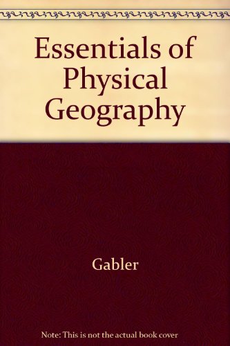 Essentials of Physical Geography 0030534399 Book Cover