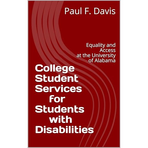 College Student Services for Students with Disabilities: Equality and Access at the University of Alabama