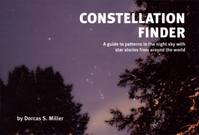 Constellation Finder: A guide to patterns in the night sky with star stories from around the world (Nature Study Guides)