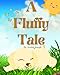 Produktbild A Fluffy Tale: A positive story with built-in coloring book