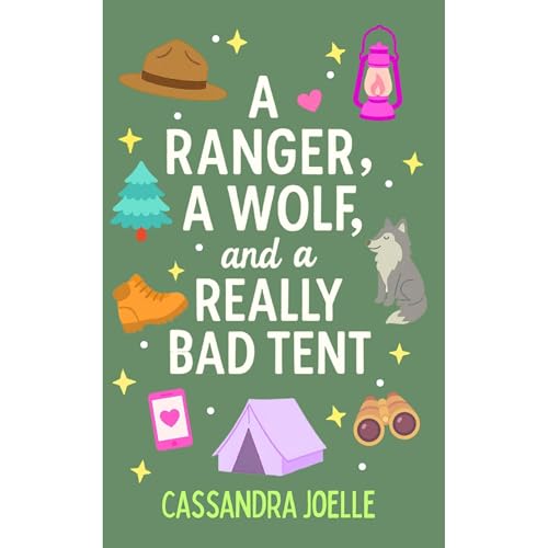 A Ranger, A Wolf, and a Really Bad Tent Audiolibro Por Cassandra Joelle arte de portada