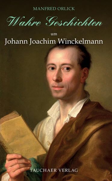 Wahre Geschichten um Johann Joachim Winckelmann: 102