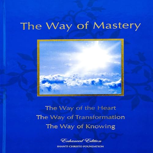 The Way of Mastery (Enhanced Edition) by Shanti Christo Foundation episode artwork