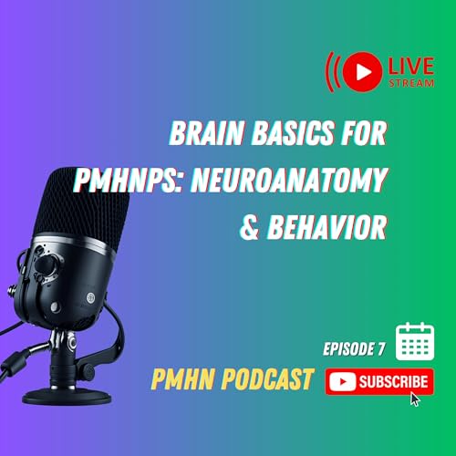 Brain Basics for PMHNPs: Neuroanatomy & Behavior cover art