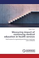 Measuring impact of continuing medical education in health services 3659708941 Book Cover