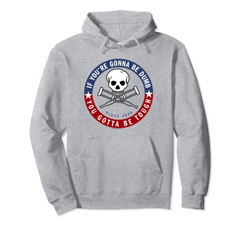 Jackass Forever If You're Gonna Be Dumb Be Tough Logo Sweat à Capuche Cover