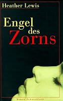 Engel des Zorns. Roman. 3795116058 Book Cover