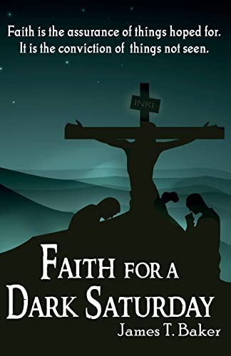 Faith for a Dark Saturday