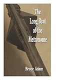 The Long Beat of the Metronome (English Edition)