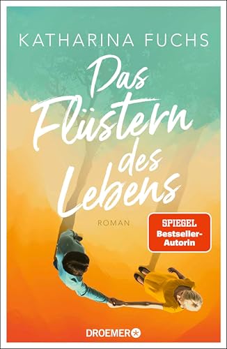 Das Flüstern des Lebens: Roman | Von der Bestseller-Autorin von 'Zwei Handvoll Leben'