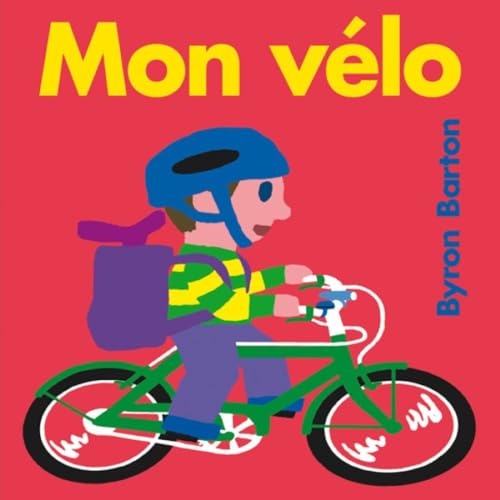 Mon vélo [French] 2211222536 Book Cover